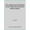 The underground sketchbook of Jan Faust (Dover pictorial archive series) [Paperback - Used]