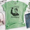 thumbnail image 2 of I Think You'll find Me Electrifying Tesla Shirt, Unisex Women's Men's Shirt, Nikola Tesla Shirt, Pun Shirt, Heather Apple Green, Medium, 2 of 6