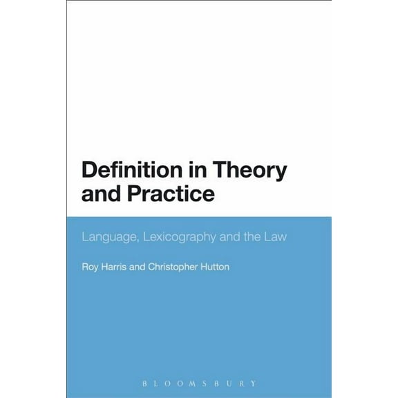 Definition in Theory and Practice: Language, Lexicography and the Law, (Paperback)