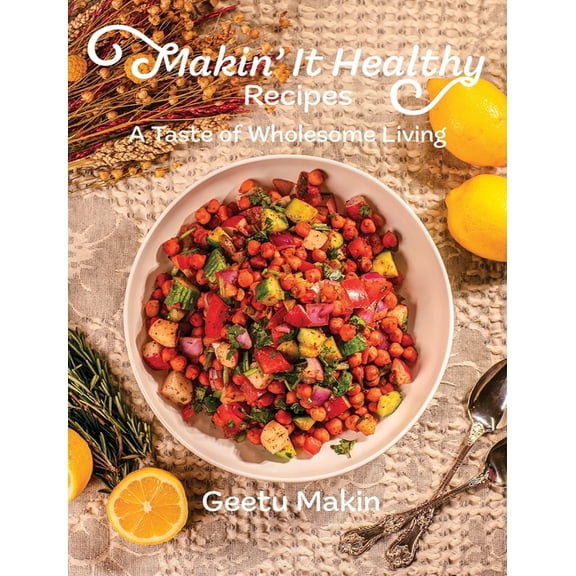 Makin' It Healthy Recipes, (Hardcover)