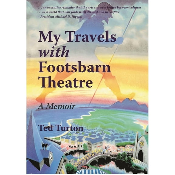 My Travels with Footsbarn Theatre, (Paperback)