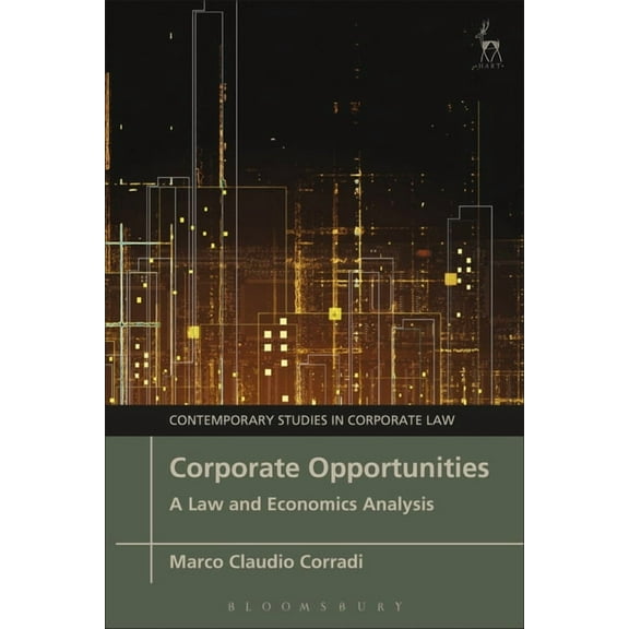 Contemporary Studies in Corporate Law Corporate Opportunities: A Law and Economics Analysis, (Paperback)