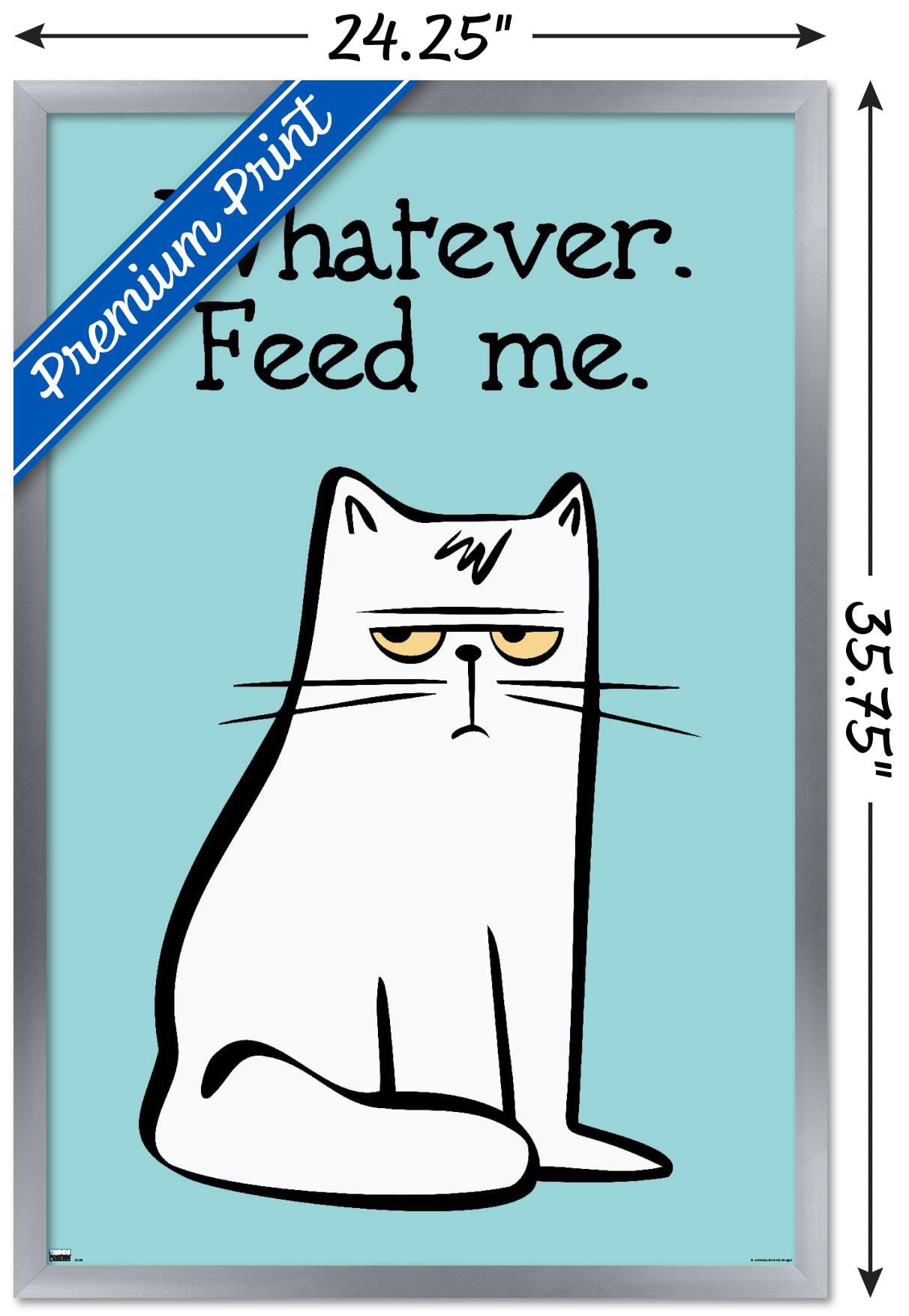 Whatever Feed Me Wall Poster, 22.375" x 34" Framed