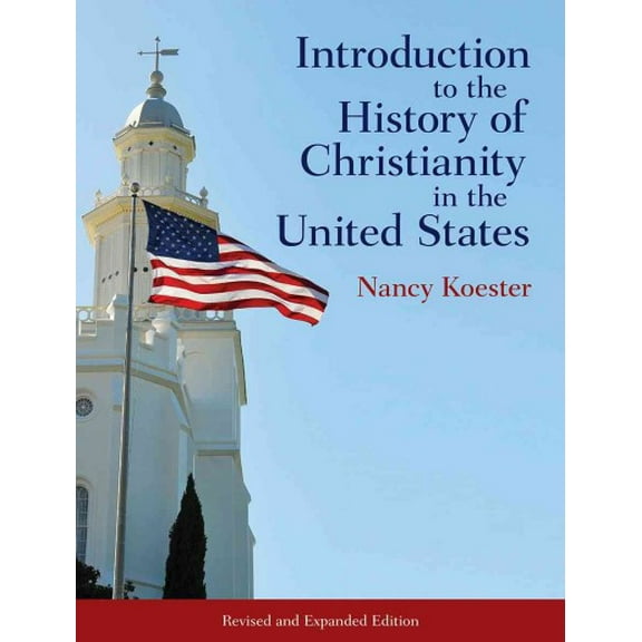 Introduction to the History of Christianity in the United States: Revised and Expanded Edition (Paperback)