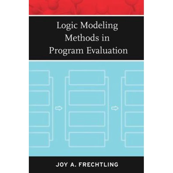 Pre-Owned Logic Modeling Methods in Program Evaluation (Paperback) 0787981966 9780787981969