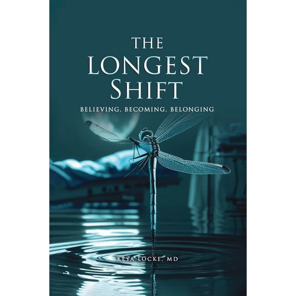 The Longest Shift: Believing, Becoming, Belonging, (Paperback)