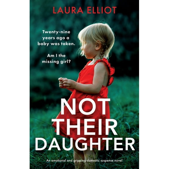 Not Their Daughter: An emotional and gripping domestic suspense novel, (Paperback)
