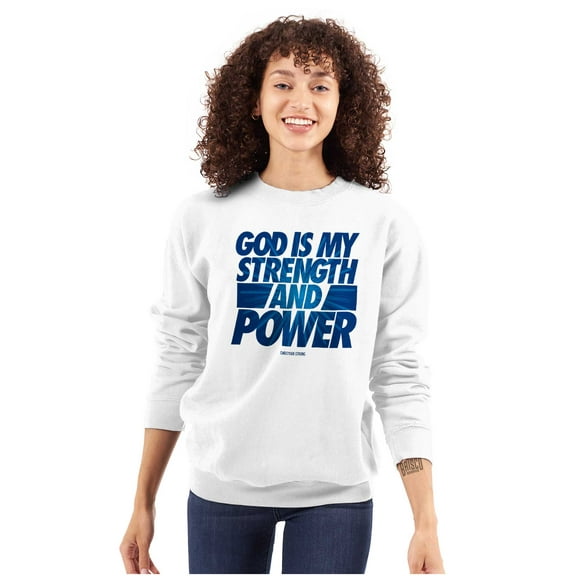 God is My Strength and Power Sweatshirt for Men or Women Brisco Brands S
