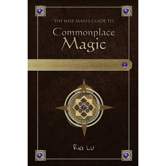 Wise Man's Guide to Commonplace Magic, (Paperback)
