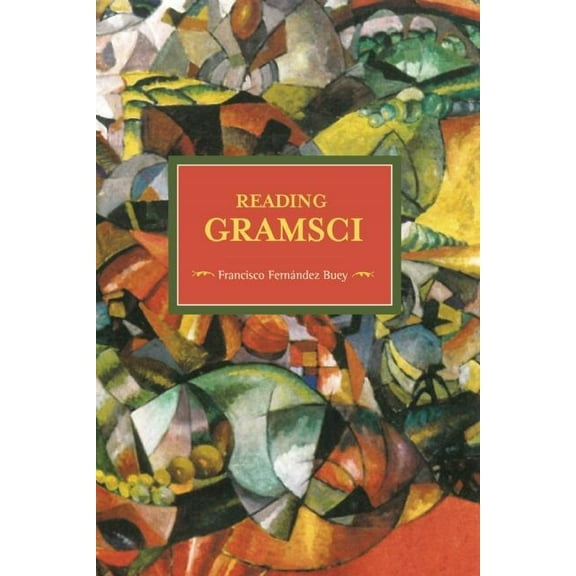 Historical Materialism Reading Gramsci, (Paperback)