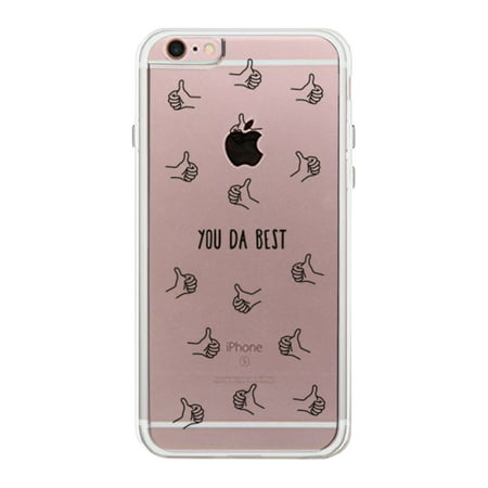 You Da Best Thumbs Up iPhone 6 6S Phone Case Cute Clear (Best Clear Iphone 6 Case 2019)
