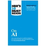 HBR's 10 Must Reads: Hbr's 10 Must Reads on AI (with Bonus Article How to Win with Machine Learning by Ajay Agrawal, Joshua Gans, and AVI Goldfarb) (Paperback)