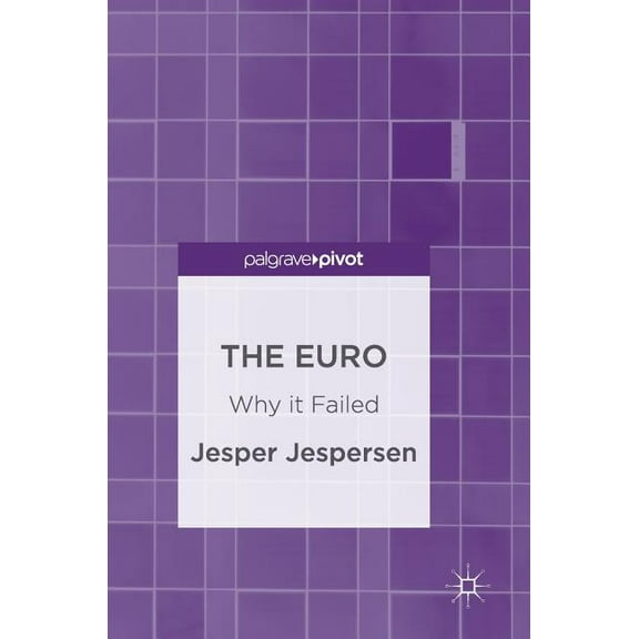 The Euro: Why It Failed, (Hardcover)