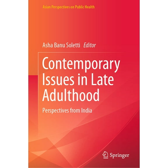 Asian Perspectives on Public Health Contemporary Issues in Late Adulthood: Perspectives from India, (Hardcover)