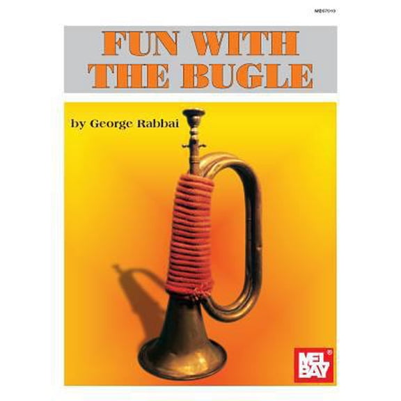 Pre-Owned Mel Bay's Fun with the Bugle (Paperback) 0786633077 9780786633074