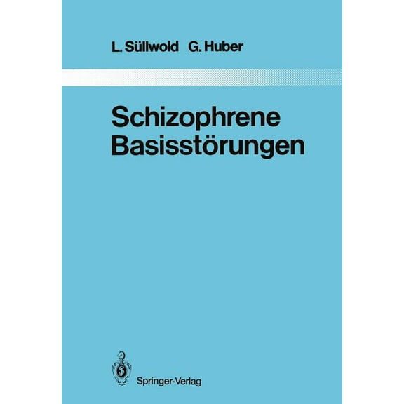 Monographien Aus Dem Gesamtgebiete der P Schizophrene Basisstörungen, Book 42, (Paperback)