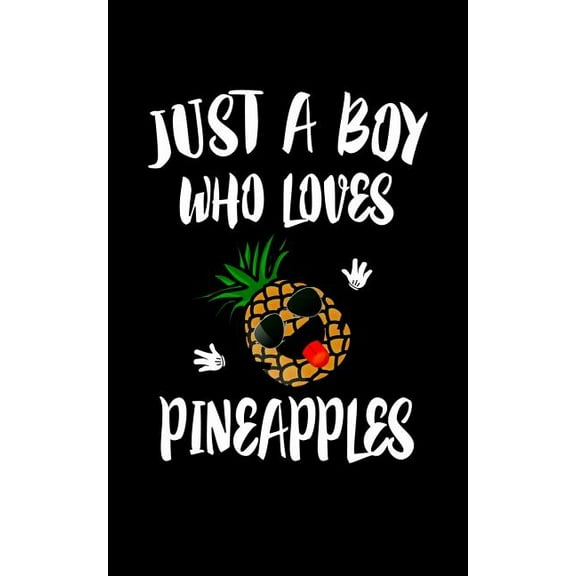 Just A Boy Who Loves Pineapples: Animal Nature Collection (Paperback)