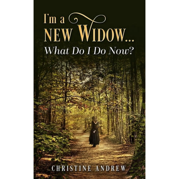 I'm a New Widow...What Do I Do Now?, (Paperback)