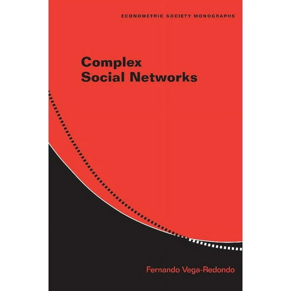 Econometric Society Monographs Complex Social Networks, Book 44, (Hardcover)