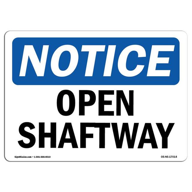 SignMission OS-NS-A-1218-L-17014 12 x 18 in. OSHA Notice Sign - Open Shaftway
