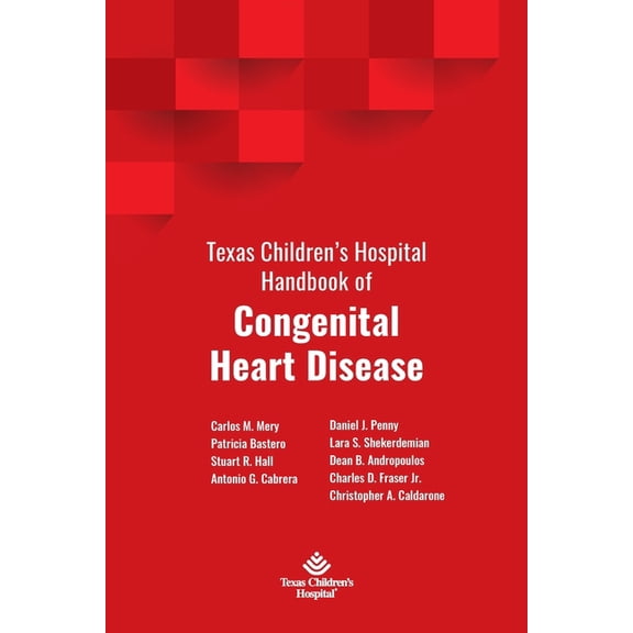 Texas Children's Hospital Handbook of Congenital Heart Disease, (Paperback)
