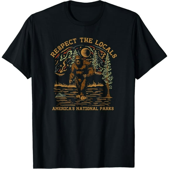 Respect The Locals Bigfoot America's National Parks T-Shirt men and women can wear, black, white, gifts
