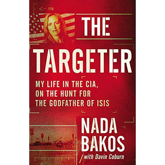 Pre-Owned The Targeter: My Life in the CIA, Hunting Terrorists and Challenging the White House