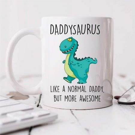 

Mug - Daddy Dinosaur Daddysaurus: Like A Normal Daddy But More Awesome Coffee Cup Gift for Dad Ceramic Mug 15Oz