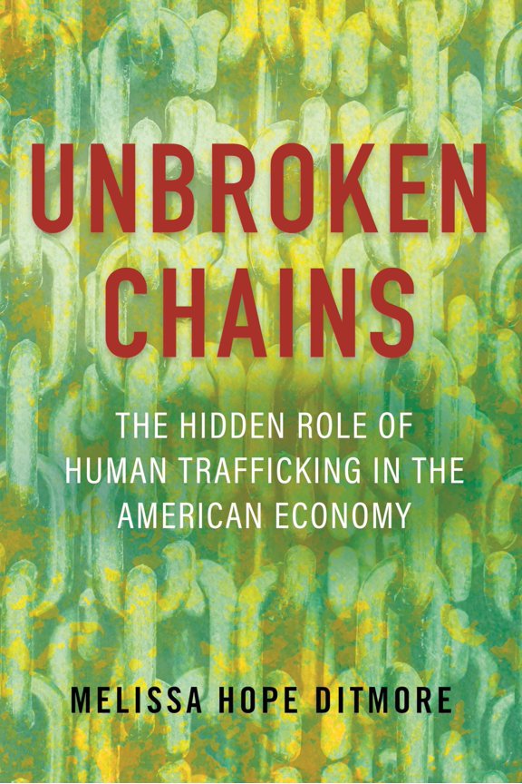 Pre-Owned Unbroken Chains: The Hidden Role of Human Trafficking in the American Economy Paperback