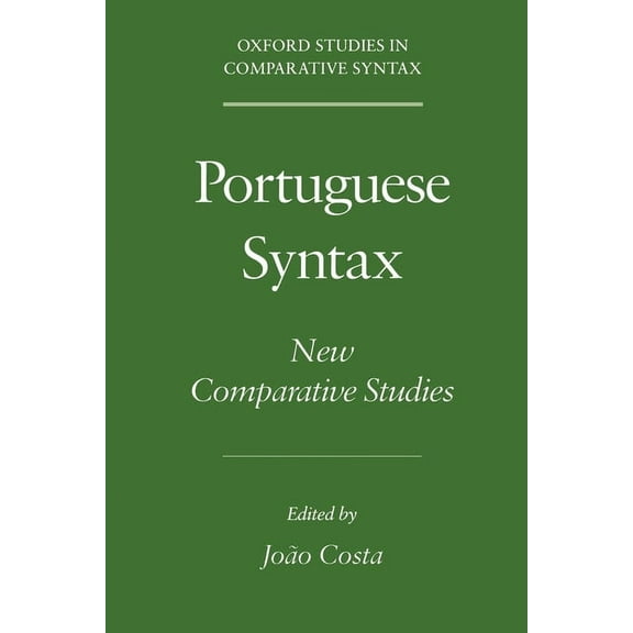Oxford Studies in Comparative Syntax Portuguese Syntax: New Comparative Studies, (Paperback)