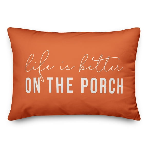 Creative Products Life is Better On the Porch Orange 14x20 Indoor / Outdoor Pillow