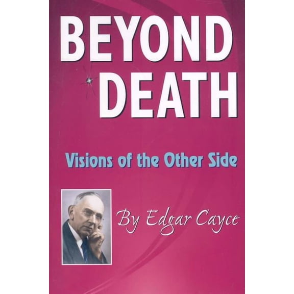 Beyond Death: Visions of the Other Side, (Paperback)