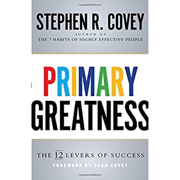 Pre-Owned Primary Greatness : The 12 Levers of Success (Hardcover) 9781501106576