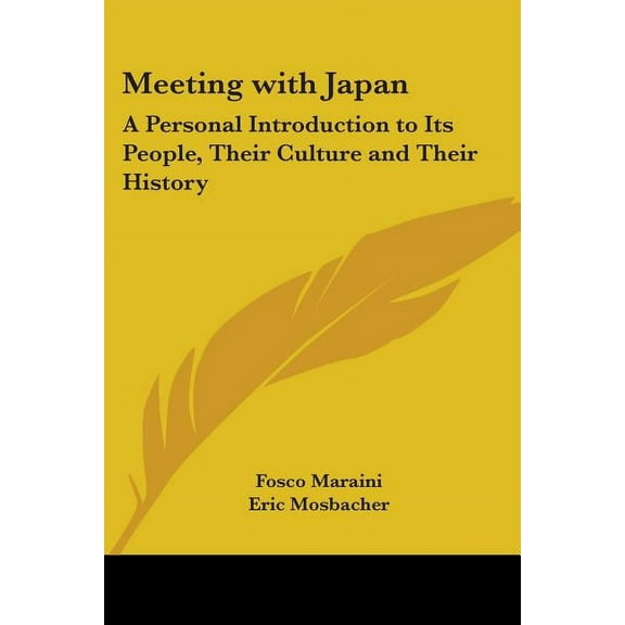Meeting with Japan: A Personal Introduction to Its People, Their Culture and Their History, (Paperback)