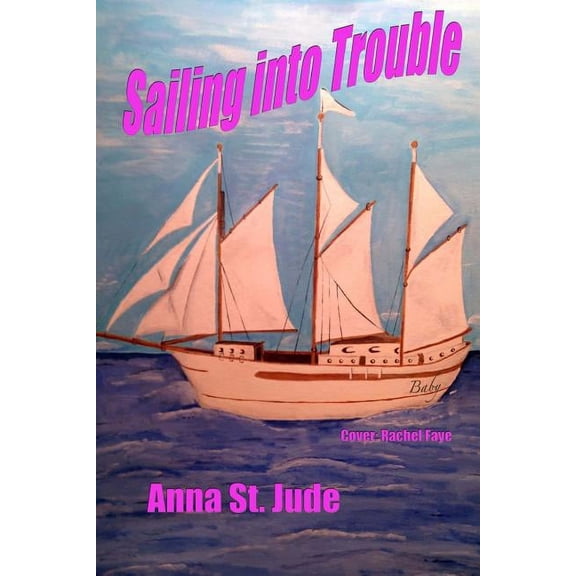 Sailing Into Trouble (Paperback)