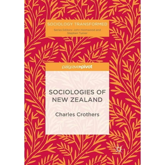 Sociology Transformed Sociologies of New Zealand, (Paperback)