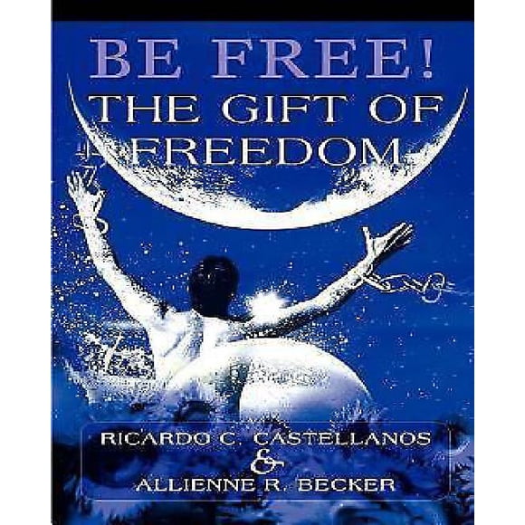 Be Free! the Gift of Freedom