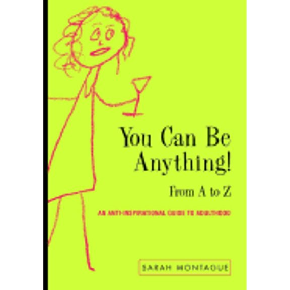 Pre-Owned You Can Be Anything!: From A to Z (Hardcover) 0375507825 9780375507823