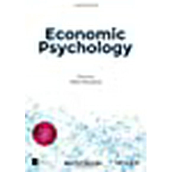 Economic Psychology (BPS Textbooks in Psychology)