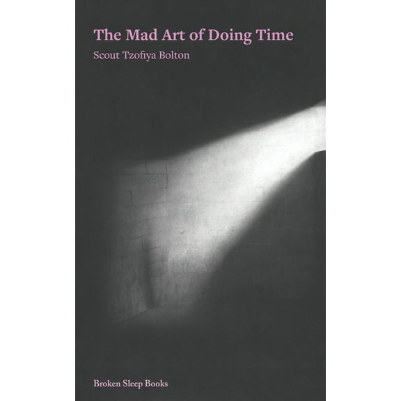 The Mad Art of Doing Time, (Paperback)