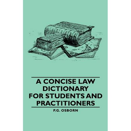 A Concise Law Dictionary - For Students and Practitioners -