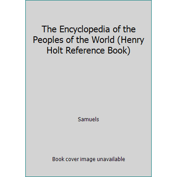 Pre-Owned The Encyclopedia of the Peoples of the World (Henry Holt Reference Book) (Hardcover) 0805022562 9780805022568