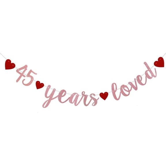 45 Years Loved Banner, Pre-Strung,Rose Gold Glitter Paper for 45th Birthday/Wedding Anniversary Party Decorations Supplies, No Assembly Required,Rose Gold,