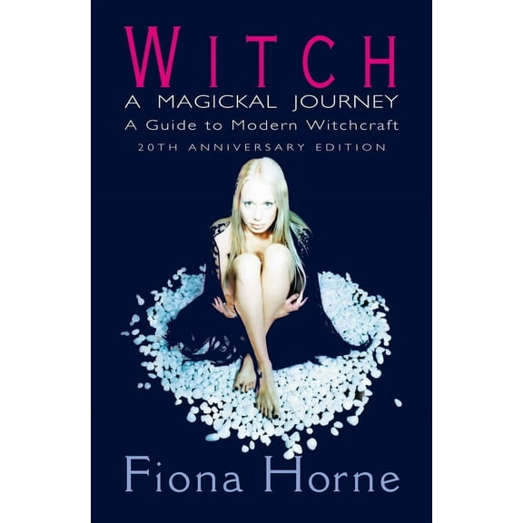 Witch: A Magickal Journey: A Guide to Modern Witchcraft, (Paperback)
