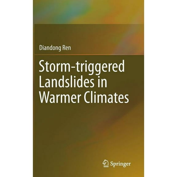 Storm-Triggered Landslides in Warmer Climates, (Hardcover)