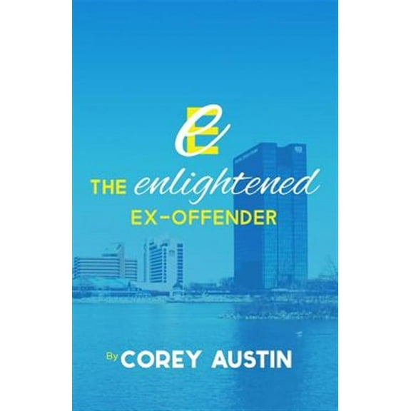 The Enlightened Ex-Offender (Paperback)