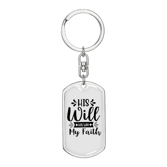 His Will His Way Christian Stainless Steel or 18k Gold Premium Swivel Dog Tag Keychain
