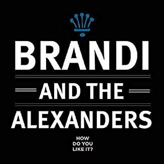 Brandi & the Alexanders - How Do You Like It? - Music & Performance - CD