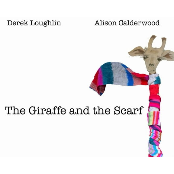 The Giraffe and the Scarf, (Hardcover)