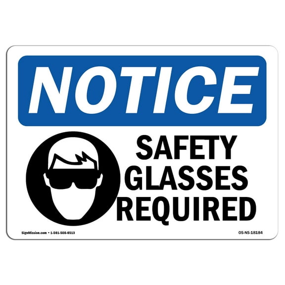 SignMission OS-NS-A-1824-L-18184 18 x 24 in. OSHA Notice Sign - Safety Glasses Required